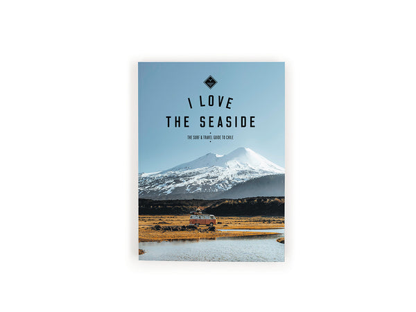 I LOVE THE SEASIDE SURF & TRAVEL GUIDE TO CHILE BOOK